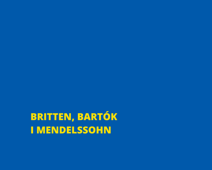 BRITTEN, BARTÓK I MENDELSSOHN