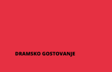 DRAMSKO GOSTOVANJE