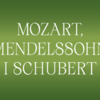 Mozart, Mendelssohn, Schubert
