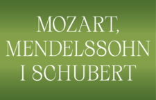 Mozart, Mendelssohn, Schubert