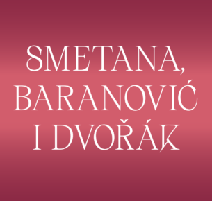 Smetana, Baranović, Dvořák