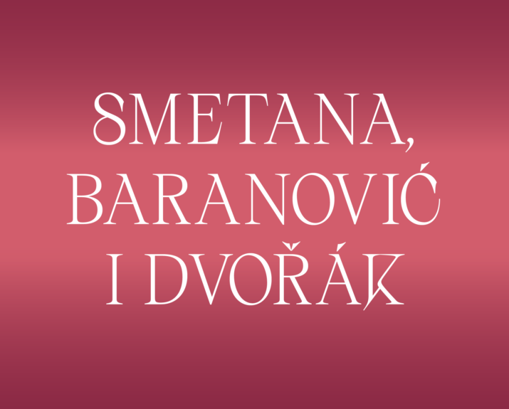 Smetana, Baranović, Dvořák